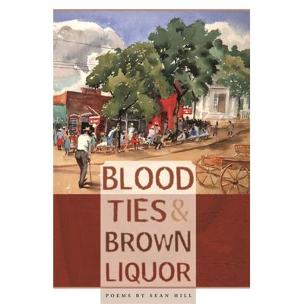 Blood Ties & Brown Liquor -- Sean Hill